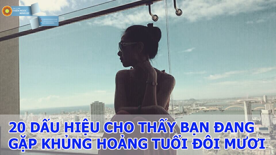 20 DẤU HIỆU CHO THẤY BẠN ĐANG GẶP KHỦNG HOẢNG TUỔI ĐÔI MƯƠI